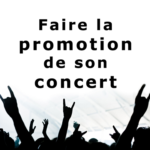 Faire la promotion de son concert
